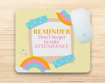 Take Attendance Mouse Pad