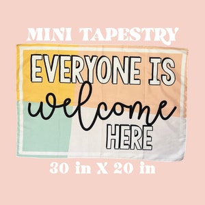 MINI Everyone is Welcome Here Tapestry