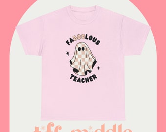 Faboolous Teacher Tee, Teacher Tee, Ghost Shirt, Teacher Gift, Teacher, Fall Shirts for Teachers