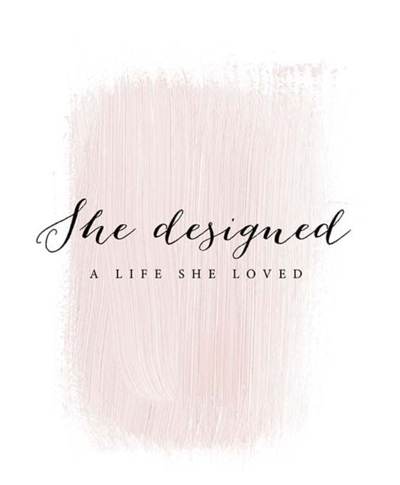 She Designed A Life She Loved Print Etsy