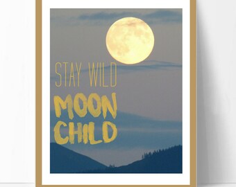 Witch Wall Art Print, Digital-Instant Download, Stay Wild Moon Child, Boho Print, Gift For witch, Moon Print, Witch home Decor, boho