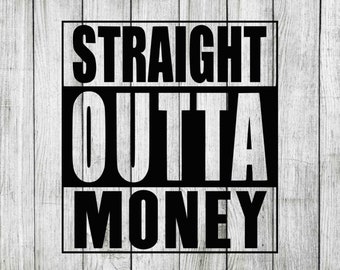 Free Free 201 Straight Outta Money Svg Free SVG PNG EPS DXF File