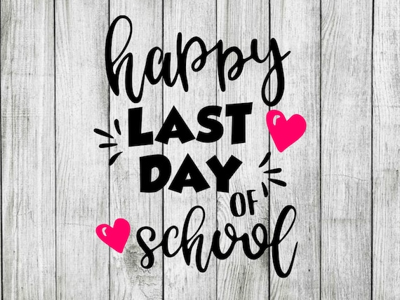 Happy Last day of school svg end of school year svg Last day | Etsy
