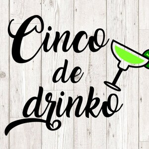 Cinco de drinko svg, cinco de mayo svg, tequila svg, cinco de drinko clipart, cut files cricut silhouette, png, eps, svg