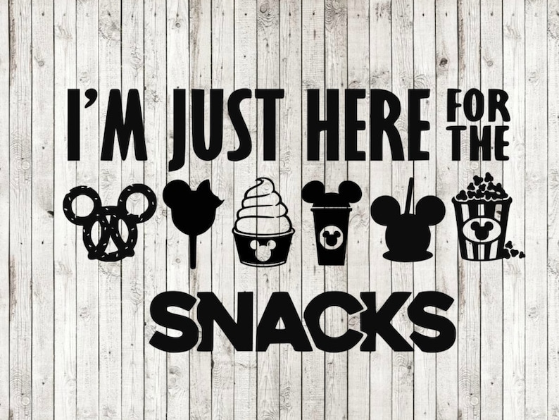 Download Disney snacks svg I'm just here for the snacks svg | Etsy