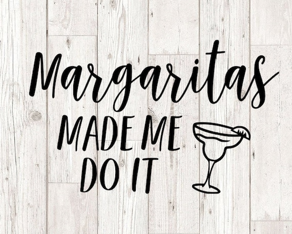 Download Margaritas Made Me Do It Svg Bundle Tequila Svg Bundle Etsy