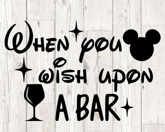 Disney When You Wish Upon A Bar Svg Epcot Drink Drinking Beer Etsy