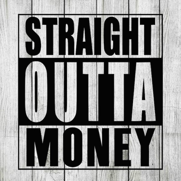 Straight outta money svg bundle, straight outta money clipart, money svg, shirt, funny svg, cut files for cricut silhouette, png, eps, svg