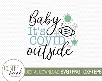 Free Free Baby It&#039;s Covid Outside Free Svg 147 SVG PNG EPS DXF File