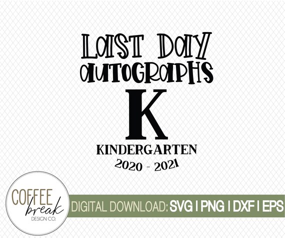 Last Day Autographs Kindergarten SVG Last Day of School Cut - Etsy