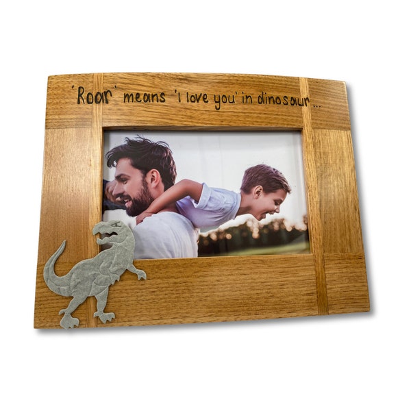 Roar Means I Love You In Dinosaur | Boy Girl | Hand Engraved Any Message | Personalised Solid Oak Wood Photo Frame | 6x4”, 7x5” or 10x8"