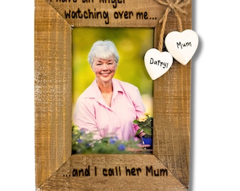 I Have An Angel Watching Over Me, And I Call Her Mum / Dad |  Personalised Driftwood Photo Frame 6x4" | Memorial Loss | Nan Grandad Parent
