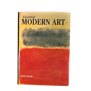 Essential Modern Art Vintage Book by Robin Blake - Paintings - Photography - Sculptures and More - FREE SHIPPING