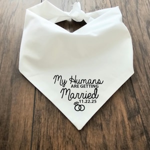 Wedding Announcement Dog Bandana. &quot;My Humans are Getting Married!&quot; - White & Black Cotton