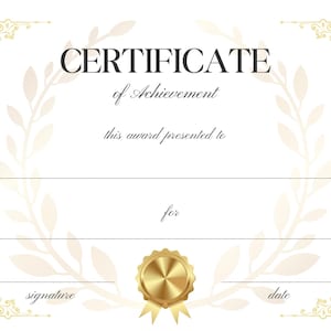 May include: A certificate of achievement with a gold seal and decorative floral accents. The text reads "Certificate of Achievement" and includes spaces for recipient, purpose, signature, and date.