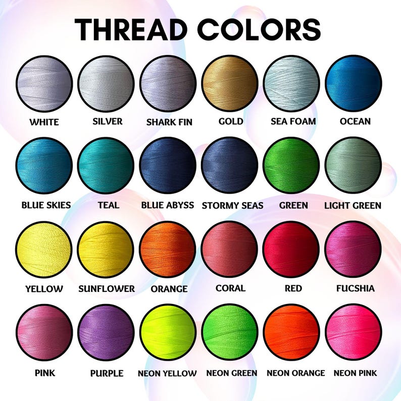 May include: A chart of thread colors with names for each color. The colors include white, silver, shark fin, gold, sea foam, ocean, blue skies, teal, blue abyss, stormy seas, green, light green, yellow, sunflower, orange, coral, red, fuchsia, pink, purple, neon yellow, neon green, neon orange, and neon pink.