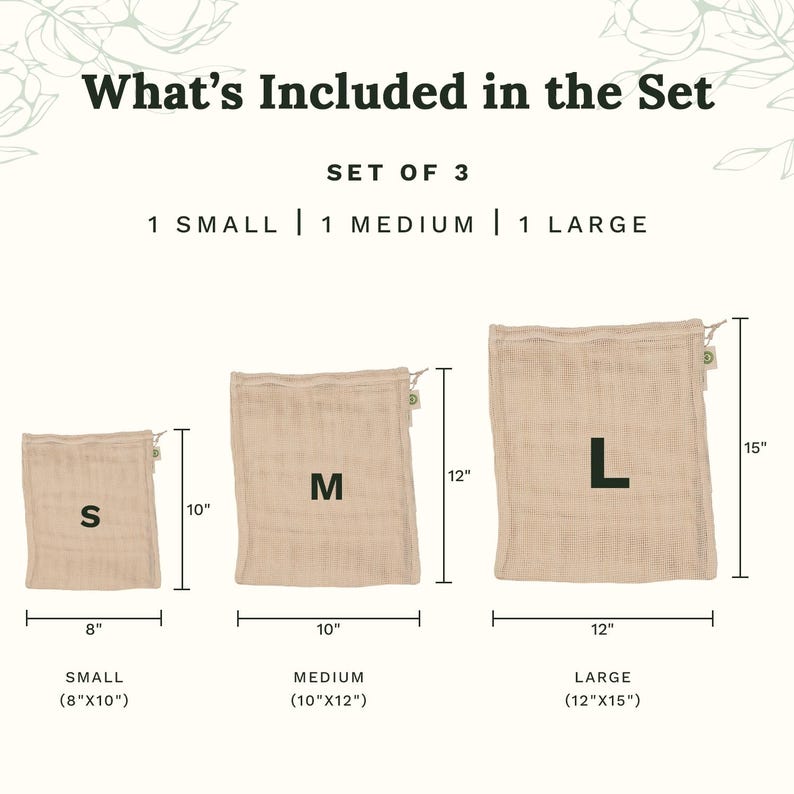 May include: A set of three beige mesh produce bags labeled S, M, and L. The small bag is 8 inches by 10 inches, the medium bag is 10 inches by 12 inches, and the large bag is 12 inches by 15 inches. Text reads: What's Included in the Set, SET OF 3.