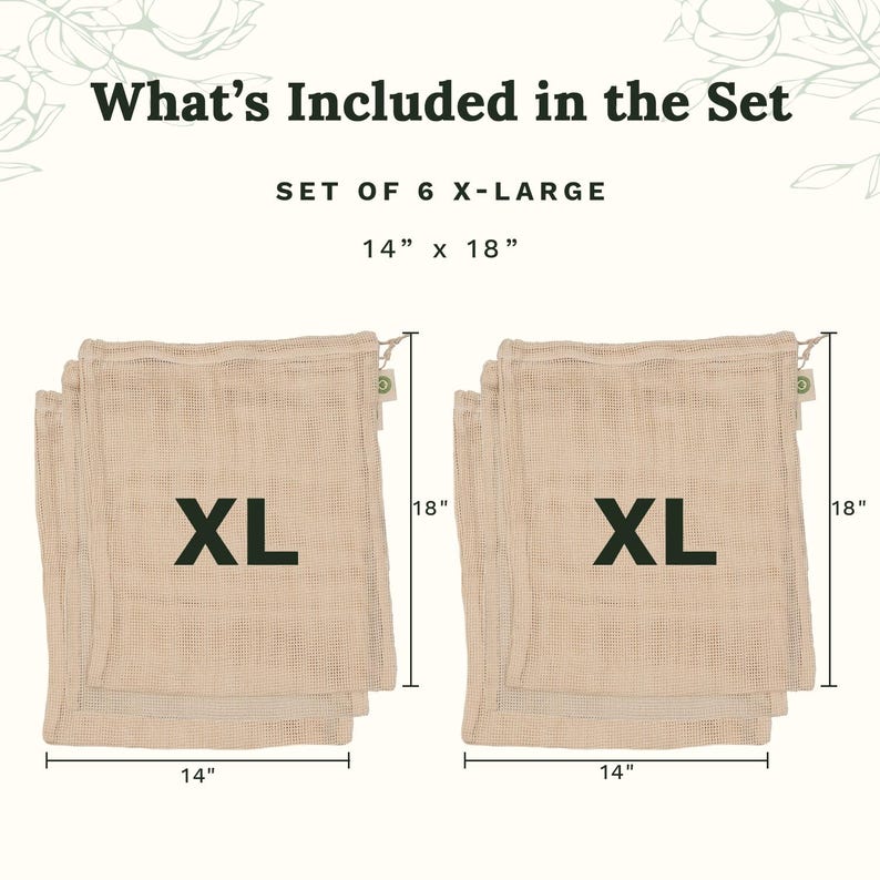 May include: A set of six extra-large beige mesh produce bags. The text reads What's Included in the Set, SET OF 6 X-LARGE, 14 inches by 18 inches. Each bag features a drawstring closure and a small green tag. The bags are shown in two stacks.