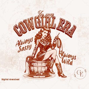 In My Cowgirl Era Country PNG | Sassy Retro Western Cowgirl PNG | Trendy Rustic Wild West Cowgirl Shirt Design
