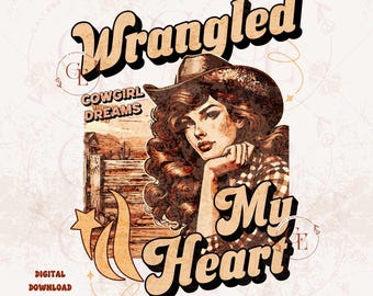 Wrangled My Heart Country PNG, Retro Western Cowgirl Graphic, Trendy Wild West Romantic Shirt Design