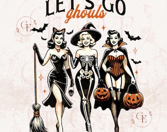 Let’s Go Ghouls PNG, Trendy Witch Halloween Graphic, Retro Spooky Girl Art, Sarcastic Halloween Shirt Design