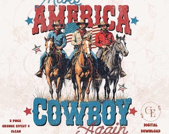 Make America Cowboy Again PNG, Retro Western Patriotic 4th of July Graphic, Trendy Independence Day Country Shirt Design