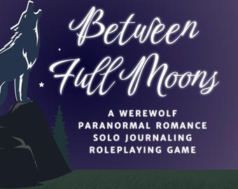 Entre Luas Cheias: Um RPG de Romance Paranormal com Lobisomem e Diário Solo | Um Jogo de Narrativa Romântica de Metamorfos Lobos