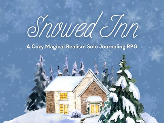 Snowed Inn: A Cozy Winter Magical Realism Solo Journaling RPG