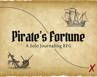 Pirate's Fortune: A Solo Journaling RPG