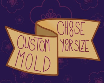 Simple mold custom order - custom mold