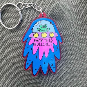 F*ck this Bullshit Frog Keychain, Funny Frog UFO Keychain, Fuck This Shit Era, Sarcastic Keychain, Mental Health, Funny Gift for Bestie