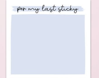 Pro my Last Sticky, lustige Sticky Notes, sarkastische Post-it, lustige Notizblock, Büro Humor Haftnotiz, Bürosprache, Geschenk für Chef