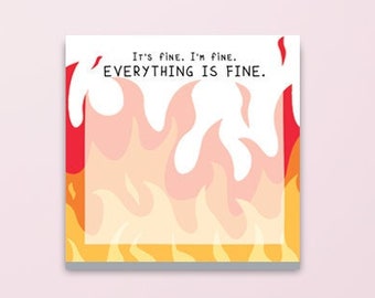 It's Fine I'm Fine Everything Is Fine Funny Sticky Notes, Sarcastic Sticker Note, Funny Memo Pad, Teacher Sticky Notes, Funny Coworker Gift