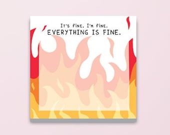 It's Fine I'm Fine Everything Is Fine Funny Sticky Notes, Sarcastic Sticker Note, Funny Memo Pad, Teacher Sticky Notes, Funny Coworker Gift