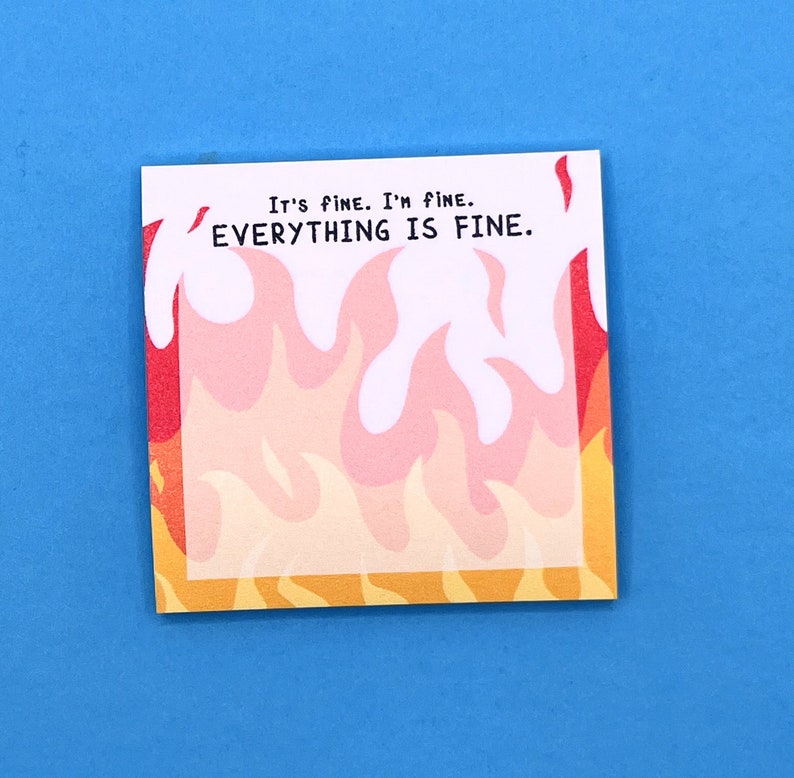 It's Fine I'm Fine Everything Is Fine Funny Sticky Notes, Sarcastic Sticker Note, Funny Memo Pad, Teacher Sticky Notes, Funny Coworker Gift image 2