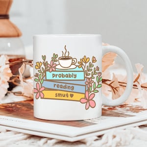 Wahrscheinlich lesen Smut Becher, würzige Bücher, Smut Reader, Romantik Buchbecher, würziger Buchleser, würziges Becher Geschenk