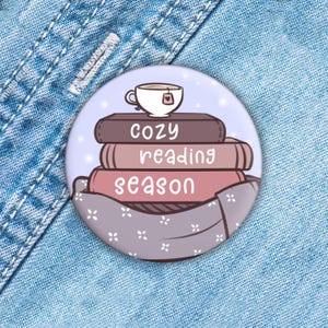Cozy Reading Season Pin, Bookish Button, Gift for Book Lover, Bookish Magnet, Backpack Pins, Bookworm Gift, Cozy Bookish Button