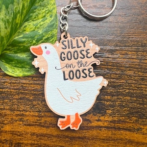 Silly Goose Keychain, Meme Goose Keychain, Funny Keychain, Meme Keychain, Funny Gag Gift, Novelty Gift, Bestie Gift Ideas, Girlfriend Gift