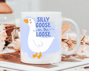 Silly Goose on the Loose, Silly Goose Club, Goose Meme Gift, Funny Meme Gift, Housewarming Mug, Coffee Cup Gift, Gift for Teen
