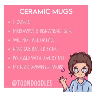 May include: A pink background with the text "CERAMIC MUGS" and additional text describing the mugs. The text includes "11 OUNCES", "MICROWAVE & DISHWASHER SAFE", and "WILL NOT PEEL OR FADE". A cartoon illustration of a person is in the bottom right corner.