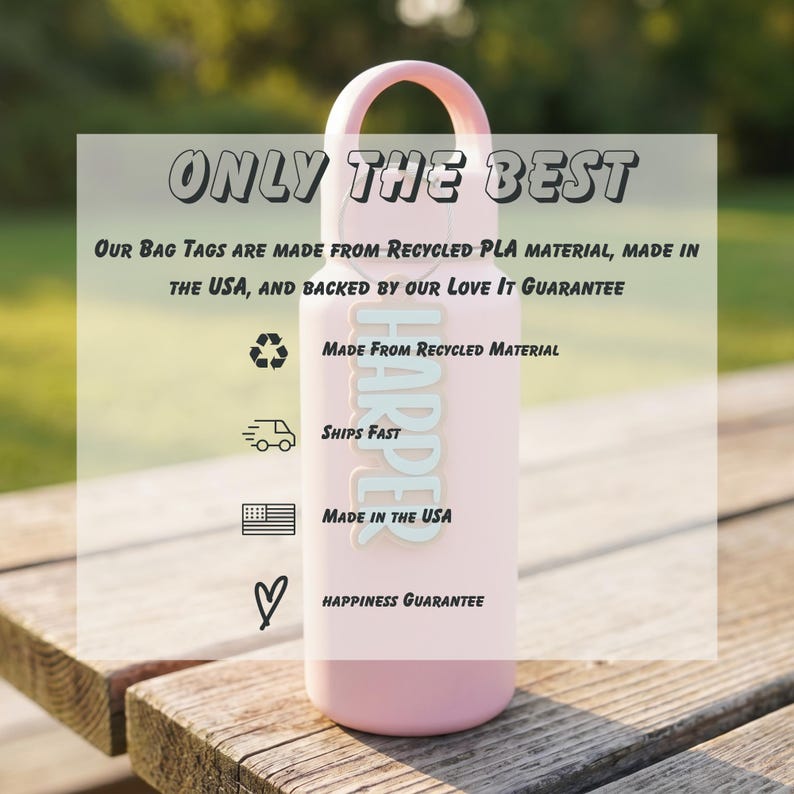 Only The Best promise — personalized lunch box tags and bag charms made from recycled PLA material, made in the USA, ships fast, backed by happiness guarantee