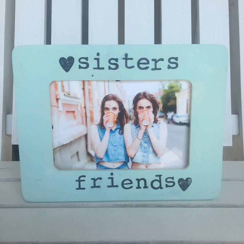 Distressed 4x6 SistersFriends Picture Frame