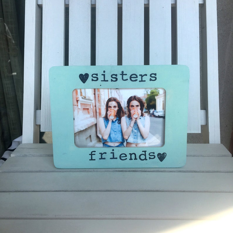 Distressed 4x6 SistersFriends Picture Frame