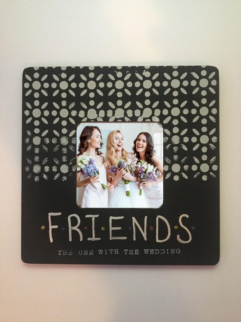 The One With the Wedding Wedding Present Friends TV Show Picture Frame Gift