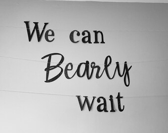 We Can Bearly Wait Banner, Glitter Baby Shower Decoration