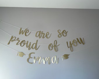 Personalized we are so proud of you Banner, We are so proud of you Custom Name, College, Nursing Graduation, High School or 8th Grade Grad