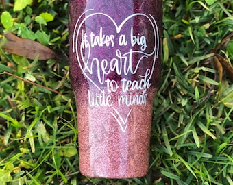 It Takes A Big Heart To Teach Little Minds tumbler