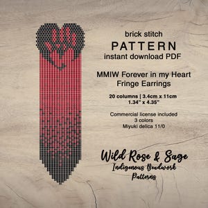 Pode incluir: Padrão de ponto de tijolo para um par de brincos de franja com um design de coração em contas pretas e vermelhas. O padrão mede 3,4 cm x 11 cm e usa 3 cores de contas Miyuki delica 11/0. O padrão é chamado "MMIW Forever in my Heart Fringe Earrings" e é de "Wild Rose & Sage Indigenous Beadwork Patterns".
