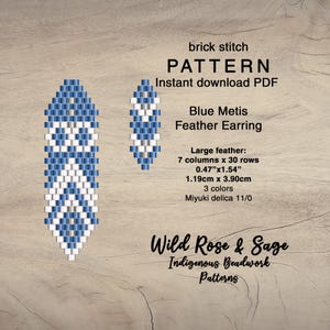 May include: A digital pattern for a Blue Metis Feather Earring, featuring a brick stitch design. The pattern includes instructions for a large feather, measuring 0.47" x 1.54" (1.19cm x 3.90cm), using three colors of Miyuki delica 11/0 beads. The text "Wild Rose & Sage" is also visible.