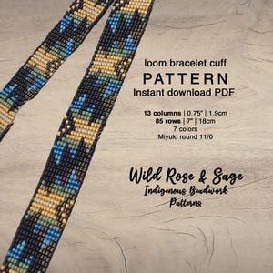 May include: A beaded loom bracelet cuff pattern with a black background and geometric designs in yellow, blue, and green. The pattern includes 13 columns, 0.75 inches wide, and 85 rows, 7 inches long. The text reads "Wild Rose & Sage Indigenous Beadwork Patterns."